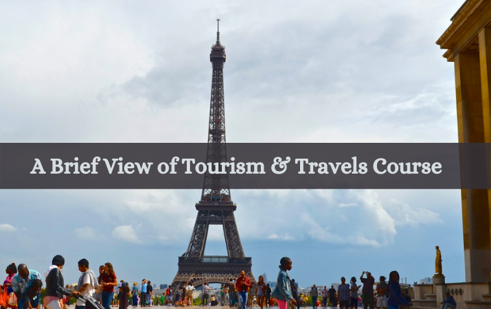 A Brief View of Tourism & Travels Course